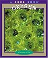 Oxygen (True Books)