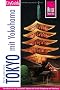 Tokyo mit Yokohama: Handbuch f�r die Hauptstadt Japans und f�r die Umgebung mit Yokohama
