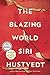 The Blazing World: A Novel