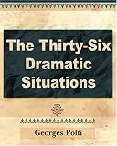 The Thirty Six Dramatic Situations