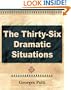 The Thirty Six Dramatic Situations