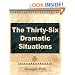 The Thirty Six Dramatic Situations