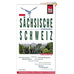 S�chsische Schweiz. Reise Know- How Urlaubshandbuch. Mit Stadtf�hrer Dresden