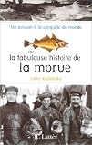 Revue Jean-Claude Lattès  / Un poisson à la conquête du monde, ou, La fabuleuse histoire de la morue