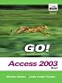GO! with Microsoft Office Access 2003 Volume 1- Adhesive Bound (Go! With Microsoft Office 2003)
