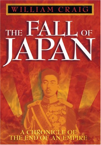 The Fall of Japan: A Chronicle of the End of an Empire