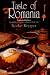 Taste of Romania: Its Cookery and Glimpses of Its History, Folklore, Art, Literature and Poetry (New Hippocrene Original Cookbooks)