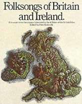 Folksongs of Britain and Ireland (Vocal Songbooks)