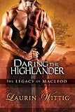 Daring the Highlander (The Legacy of MacLeod)
