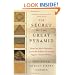 The Secret of the Great Pyramid: How One Man's Obsession Led to the Solution of Ancient Egypt's Greatest Mystery