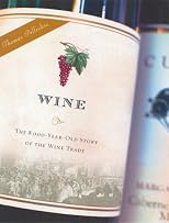 Wine: The 8,000 Year-Old Story of the Wine Trade