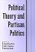 Political Theory and Partisan Politics (Political theory - contemporary issues)