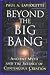 Beyond the Big Bang