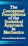 The Conceptual Foundations of the Statistical Approach in Mechanics (Dover Books on Physics & Chemistry)