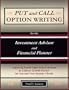 Put and Call Option Writing for the Investment Advisor and Financial Planner
