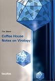 Coffee House Notes on Virology