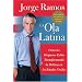 La Ola Latina: Como los Hispanos Estan Transformando la Politica en los Estados Unidos  (Spanish Edition)