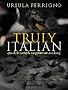 Truly Italian: Quick and Simple Vegetarian Cooking
