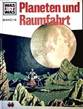 Planeten und Raumfahrt (Bd. 16) (Was ist was) - 