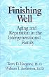 Finishing Well: Aging And Reparation In The Intergenerational Family