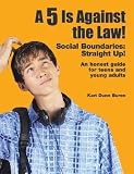 A 5 Is Against the Law!: Social Boundaries: Straight Up! [5 IS AGAINST THE LAW -OS]