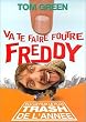 Va te faire foutre Freddy