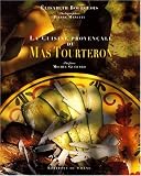 Revue Le Chêne  / La cuisine provençale du mas de Tourteron