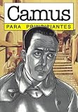 Camus para principiantes / Camus for Beginners (Spanish Edition)