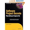 Software Project Secrets: Why Software Projects Fail (Expert's Voice)