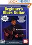Beginners Blues Guitar book/ 3 - CD set (Stefan Grossman's Guitar Workshop Audio Series)