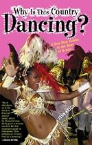 Why is This Country Dancing?: A One-man Samba to the Beat of Brazil