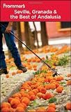 Frommer's Seville, Granada and the Best of Andalusia (Frommer's Complete Guides)