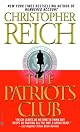 The Patriots Club by Christopher Reich