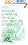 Asperger Syndrome or High-Functioning Autism? (Current Issues in Autism)