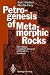 Book Petrogenesis of Metamorphic Rocks