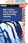 How to Get a Job in the Music and Recording Industry (Music Business)
