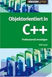 Produkt-Bild: Objektorientiert in C++. Einstieg und professioneller Einsatz