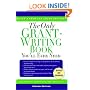 The Only Grant-Writing Book You'll Ever Need: Top Grant Writers and Grant Givers Share Their Secrets (Only Grant-Writing Book You'll Ever Need: Top Grant Writers &)
