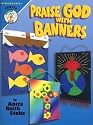 Praise God With Banners (CPH Teaching Resource)