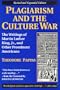 Plagiarism and The Culture War : The Writings of Martin Luther King, Jr, and Other Prominent Americans