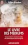 Le livre des m�diums