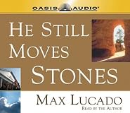 He Still Moves Stones