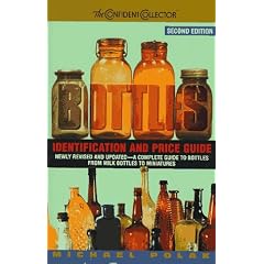Bottles: Identification and Price Guide