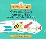 More and More Ant and Bee: Another Alphabetical Story