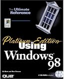 Using Microsoft Windows 98: Platinum Edition (Platinum Edition Using...)
