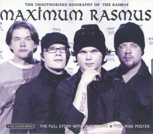 The Rasmus - Maximum Rasmus: The Unauthorised Biography of Rasmus - Zortam Music