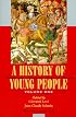 A History of Young People in the West, Volume I, Ancient and Medieval Rites of Passage (Ancient and Medieval Rites of Passage, Volume 1)