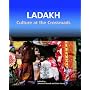 Ladakh: Culture at the Crossroads