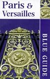 Paris and Versailles (Blue Guides)