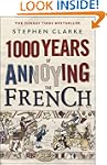 1000 Years of Annoying the French